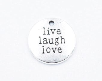 10 Silver Live Laugh Love Charms, 20mm, Antique Silver word charms, bracelet charm, necklace charm, charm in bulk  B48