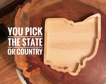 You pick your state wood tray, unfinished wood state trinket bowl, catchall dish, State shaped tray, man cave, (Ohio photos are 6” and 8”)