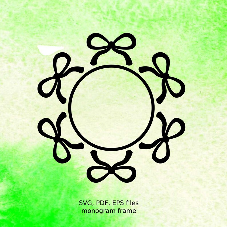 Download Circle Monogram Frame For Vinyl Cutters Pdf Bow Monogram Svg Cut File Eps Files For Electronic Cutting Machines Bow Svg Clip Art Art Collectibles Commentfer Fr
