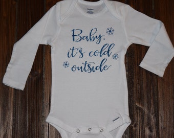 Baby its cold outside glitter Bodysuit Baby Baby Shower Gift Nursery Custom Clothing Infant {K23}