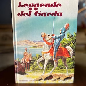 Leggende del Garda-- Vintage @1987 Libro italiano con copertina rigida di Benedetto Lenotti, Storie italiane