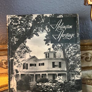 Arlington Heritage--Vignettes of A Virginia County-- Vintage @1959 Copyrighted Signed Book by Eleanor Lee Templeman