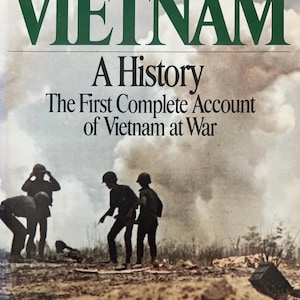 Vintage Book "Vietnam" A history the first complete Account of Vietnam at war. Stanley Karnow. Hard cover 1983. 9.5x6.5 x 2 inches.