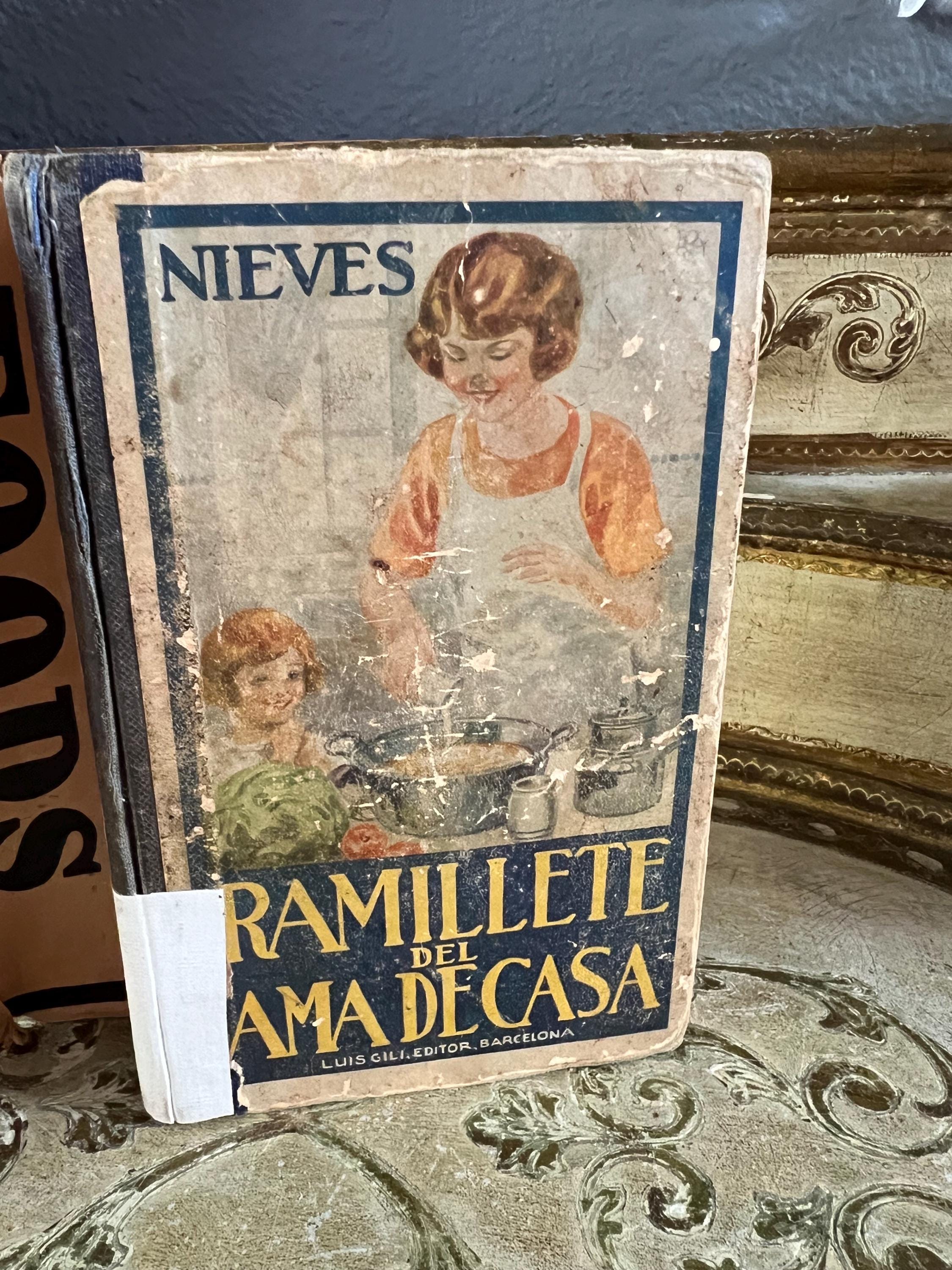 Ramillete del Ama de Casa. Nieves. Luis Gili, editor. 1930 print. Fair-good condition with some signs of wear due to age.