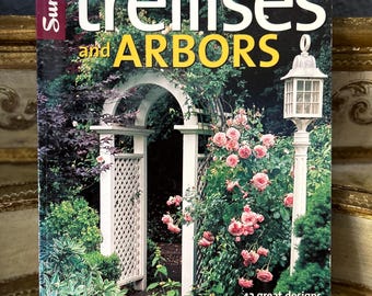 Vintage Trellises and Arbors Gardening Magazine - 24 Designs