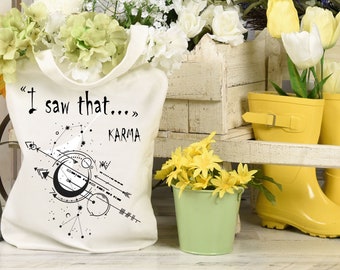 I saw that karma tote bag, Karma quote, karma print, couples gift funny, shopping bag, gift for her, yoga tote bag, printed tote bag, totes