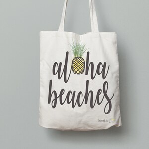 Hawaii tote Funny tote bag with quote Aloha beaches and pineapple graphic makes hippie tote bag gift for women. Pineapple gifts for mom image 2