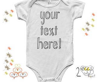 Your text here baby clothes, custom baby bodysuit, your logo here bodysuit, unique baby clothes, baby gifts personalized,newborn coming home