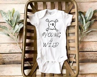 Young and wild bodysuit,baby boy gift, rock baby clothes, newborn boy coming home outfit, babies clothes,infant outfit, hipster baby clothes