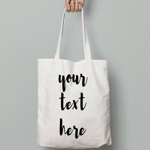 Your Text Here Custom Tote Bag Personalized Tote Bag Quote - Etsy