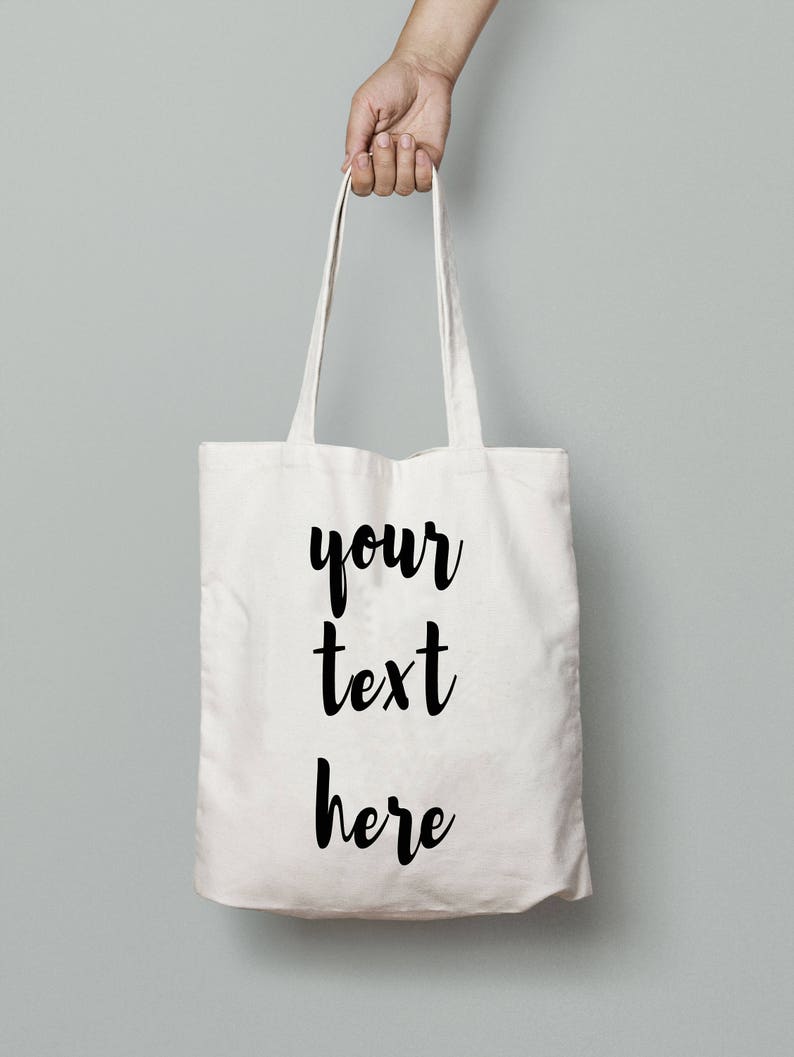 Your Text Here, Custom Tote Bag, Personalized Tote Bag, Quote Tote Bag