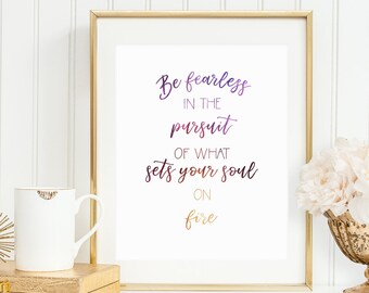 Be Fearless What Sets Your Soul on Fire Print, Inspirational Quote Wall Art, Watercolor Rainbow Decor, Digital Download
