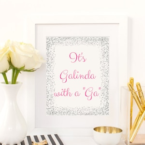 It&#39;s Galinda with a &quot;Ga&quot;, Instant Download, Digital Download, Printable Quote, Wicked the Musical, Wall Art, Wall Decor, Galinda Quote