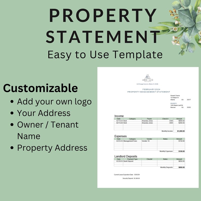 May include: A customizable property management statement template with a green background. The template includes sections for income, expenses, and landlord deposits. The text "PROPERTY STATEMENT" is at the top of the page in large, bold, black letters. The text "Easy to Use Template" is below the title in smaller, black letters. The text "Customizable" is in the lower left corner of the page in black letters. The text "Add your own logo", "Your Address", "Owner / Tenant Name", and "Property Address" are listed below "Customizable" in black letters with a bullet point in front of each item. The text "ABC LLC" is in the upper right corner of the page in black letters. The text "FEBRUARY 2024" is below "ABC LLC" in black letters. The text "PROPERTY MANAGEMENT STATEMENT" is below "FEBRUARY 2024" in black letters. The text "Income", "Expenses", and "Landlord Deposits" are in the center of the page in black letters. The text "Date", "Category", "Payer", "Check #", and "Amount" are in the "Income" section in black letters. The text "Date", "Category", "Vendor", "Notes", and "Amount" are in the "Expenses" section in black letters. The text "Date", "Payment Type", "Checked", "Notes", and "Amount" are in the "Landlord Deposits" section in black letters.