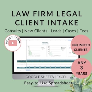 May include: A computer screen displays a spreadsheet titled "ABC LLC DASHBOARD" with charts and data. Text includes "LAW FIRM LEGAL CLIENT INTAKE" and "Easy-to-Use Spreadsheet." Pink circles highlight "UNLIMITED CLIENTS" and "ANY 3 YEARS."