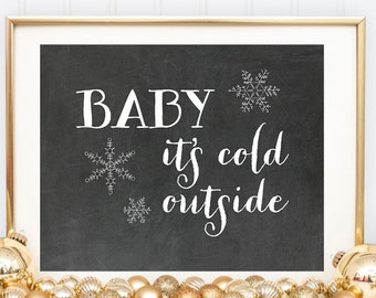 Baby It's Cold Outside Printable Art Print, Christmas Printable, Christmas Print, Chalkboard Print, Holiday Art Print Printable , 8x10