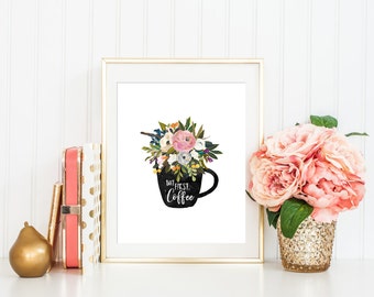 But First Coffee Printable Art Print, Coffee Print, 8x10, Kitchen Wall Art, Coffee Bar Art, Coffee Station Art Print, Coffee Printable