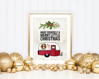 Christmas Printable Art Print, Have Yourself a Merry Little Christmas, Christmas Carol Print, Camper Sign, Camper Decoration Ornament, 8x10