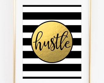 Hustle Print Hustle Printable Art Print Gold Wall Art Office Art Office Wall Art Gold Office Decor Black White Stripes Art Print Printable