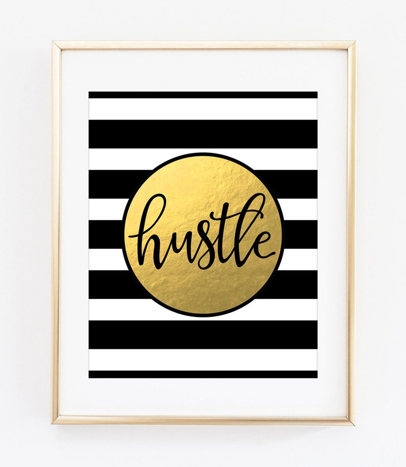 Hustle Print Hustle Printable Art Print Gold Wall Art Office Etsy