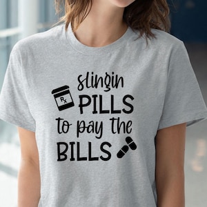 Slingin Pills to Pay the Bills Svg, Pharmacist Svg, Nurse Humor Svg, Pharmacy Tech Svg, Funny Medical Shirt, Cricut Cut File Design