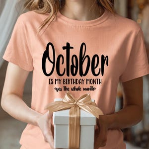 October Is My Birth Month Svg, October Birthday Shirt Design, Funny October Birthday Svg File Fall Birthday Cricut Cut File Instant Download image 4