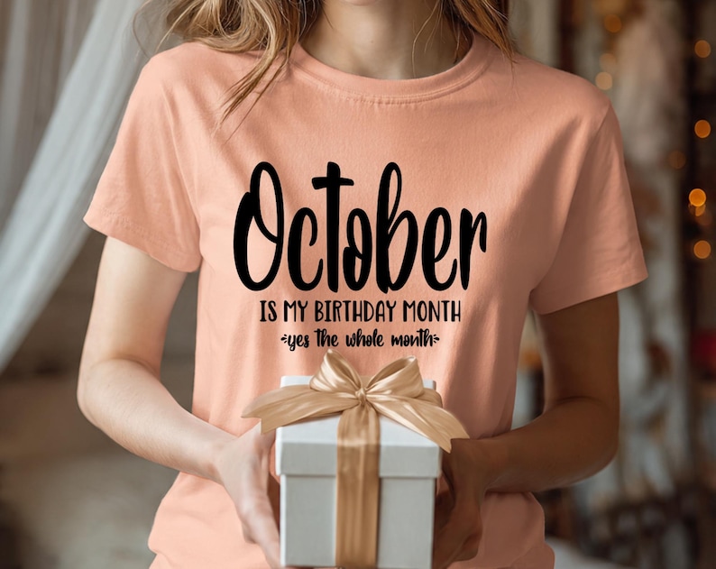 October Is My Birth Month Svg, October Birthday Shirt Design, Funny October Birthday Svg File Fall Birthday Cricut Cut File Instant Download image 4