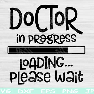 Doctor Svg In Progress Caricamento Attendere prego, Doctor Svg, Dxf, Eps, Png Scarica Design Svg Per Cricut, Glowforge, Silhouette Vector Cut Files