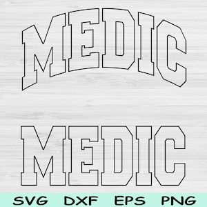 Medic Svg Dxf Cut File, Medic Png, Paramedic Svg Files For Cricut, Emt Svg, First Responder Svg, Medic Shirt Svg Sublimation Digital Designs