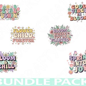 May include: A bundle of retro-style floral designs with phrases like "Petal Pushin" and "Good Vibes in Bloom." The designs feature pastel colors, flowers, and decorative elements. The words "Bundle Pack" are at the bottom.