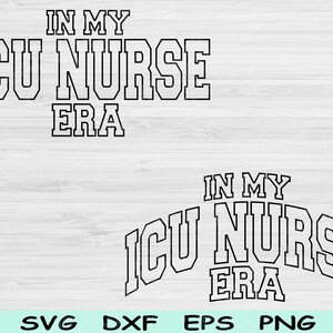 May include: Black and white graphic design with the text "In My ICU Nurse Era".