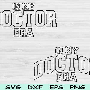 In My Doctor Era Svg Dxf Png Cut Files, Doctor Svg, Pre Med Svg Files For Cricut, Med Student Svg Wave Block Text Sublimation Digital Design