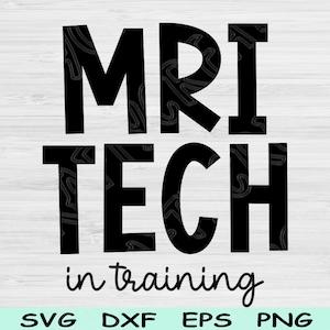 MRI Tech Svg In Training Dxf Png Cut Files, MRI Technologist Svg, Radiology Tech Svg Files For Cricut, Radiologist Svg Digital Designs