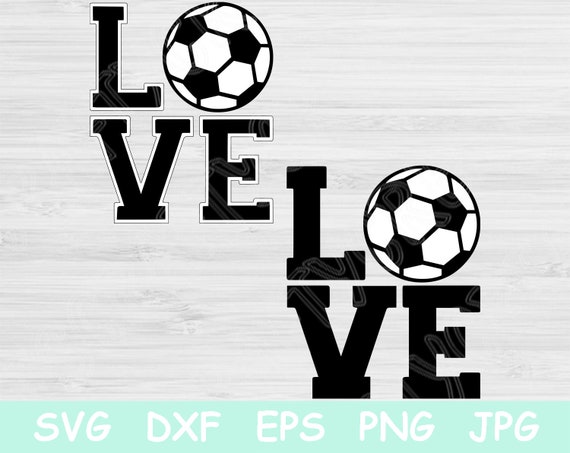 Download Love Soccer Svg Files With Soccer Ball Print Soccer Love Svg Dxf Cutting Files For Cricut