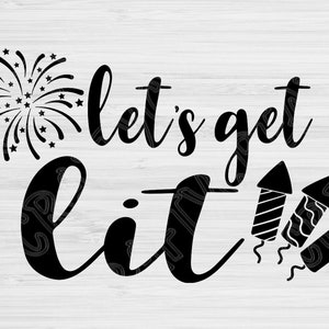 Let's Get Lit Svg 4th of July Svg Fourth of July Svg | Etsy