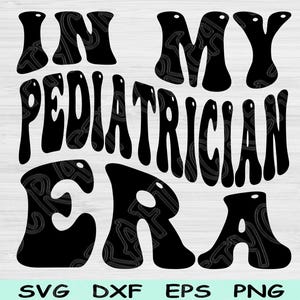私の小児科医時代のSVG DXF PNGカットファイル、小児科医SVG、クリカット用キッドドクターSVGファイルレトロウェーブテキスト昇華デジタルデザイン