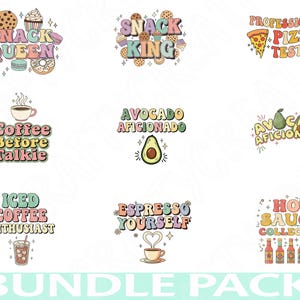 May include: A collection of retro-style graphics featuring phrases such as "Snack King," "Espresso Yourself," and "Avocado Aficionado." Each design uses colourful text and illustrations, including a coffee cup and an avocado.