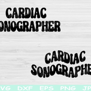 Cardiac Sonographer Svg, Ultrasound Tech Svg, Sonography Svg, Medical Svg, Dxf, Png, Digital Design Echocardiographer Svg Files For Cricut