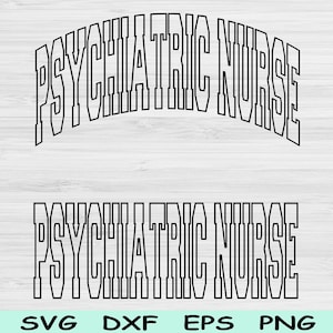 Psychiatrische Krankenschwester-Svg-Dxf-Schnitt-Datei, Psychiatrische Krankenschwester Png, Psychiatrische Krankenschwester-Svg-Dateien für Cricut, Krankenschwester-Shirt Sublimation Digitales Design