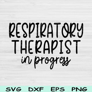 Respiratory Therapist Svg In Progress Png Cut File, RT Svg, Respiratory Therapy Svg Files For Cricut, Silhouette Digital Sublimation Designs