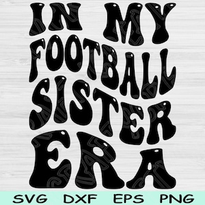 In meinem Fußball Schwester Ära SVG Png Dateien schneiden, Fußball Schwester SVG, Fußball SVG Dateien für Cricut Retro Wave Text Sublimation digitale Designs