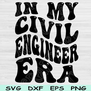 In My Civil Engineer Era Svg Dxf Png Cut Files, Civil Engineer Svg, Civil Engineering Svg Files For Cricut, Wave Sublimation Digital Designs