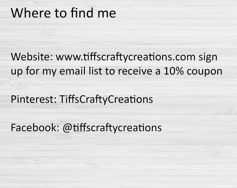 May include: Text on a woodgrain background with the words "Where to find me" and information on how to find the creator's website, Pinterest, and Facebook pages.