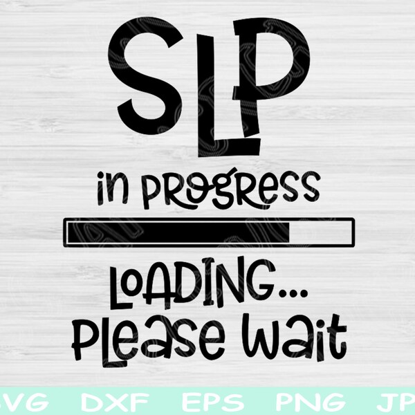 Slp in Progress Please Wait Svg - Etsy
