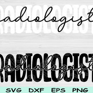 Radiologist Svg Dxf Png Eps Cut Files, Radiology Svg, Radiology Tech Svg Files For Cricut, Xray Tech Svg Silhouette Digital Download Designs