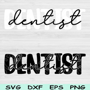 Dentist Svg Dxf Png Cut Files, Dental Svg, Dentistry Svg Files For Cricut, Dental Student Svg Silhouette Digital Sublimation Shirt Designs