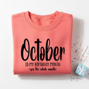 October Is My Birth Month Svg, October Birthday Shirt Design, Funny October Birthday Svg File Fall Birthday Cricut Cut File Instant Download image 7