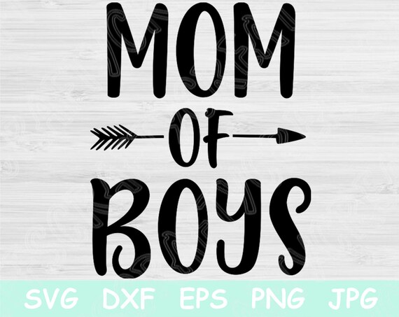 Download Eps Png Cut File for Cricut Funny mom svg Mom of boys svg Sarcastic Svg Boy mama SVG Dxf ...