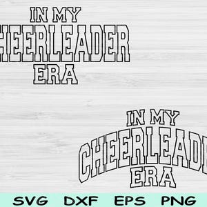 In My Cheerleader Era Svg Dxf Png Cut Files, Cheerleader Svg, Cheer Leading Svg Files For Cricut Wave Block Text Sublimation Digital Designs