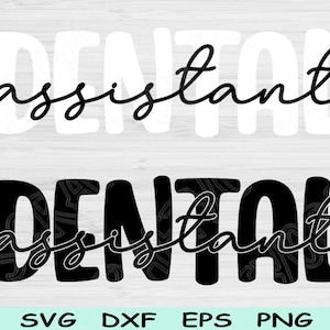 Dental Assistant Svg Dxf Png Cut File, Dental Hygienist Svg Dental Svg Files For Cricut, Dentistry Svg Silhouette Digital Design Sublimation